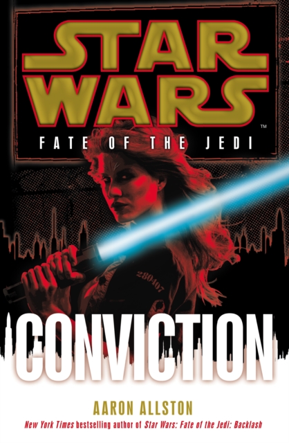 Star Wars: Fate of the Jedi: Conviction - Aaron Allston