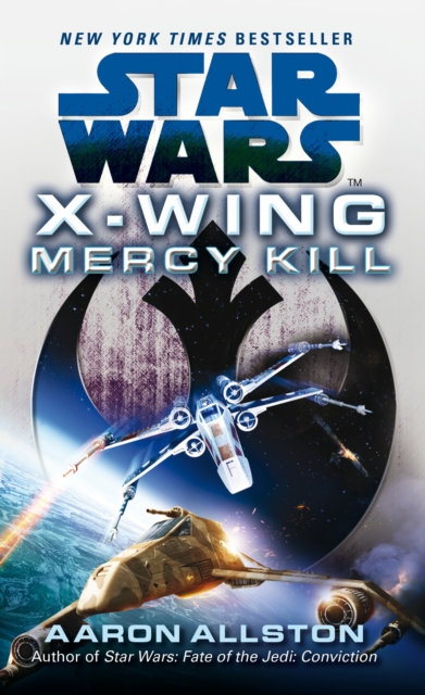 Star Wars: X-Wing: Mercy Kill - Aaron Allston