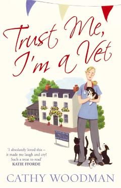 Coperta cărții 'Trust Me, I'm a Vet - Cathy Woodman'