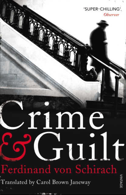 Crime and Guilt - Ferdinand Von Schirach