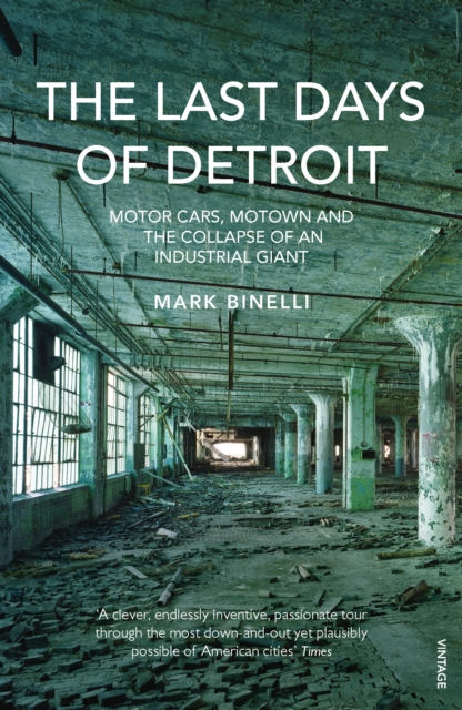 Last Days of Detroit - Mark Binelli