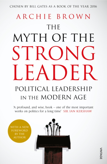 Myth of the Strong Leader - Archie Brown