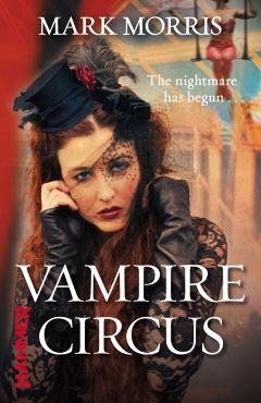 Coperta cărții 'Vampire Circus - Mark Morris'