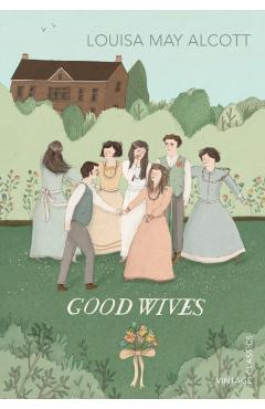 Poza produsului Good Wives - Louisa May Alcott