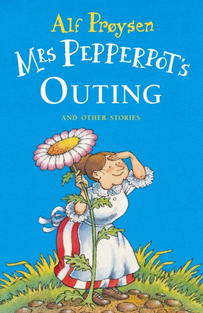 Mrs Pepperpot's Outing - Alf Proysen