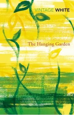 Coperta cărții 'Hanging Garden - Patrick White'