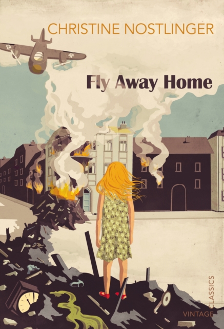 Fly Away Home - Christine Nostlinger