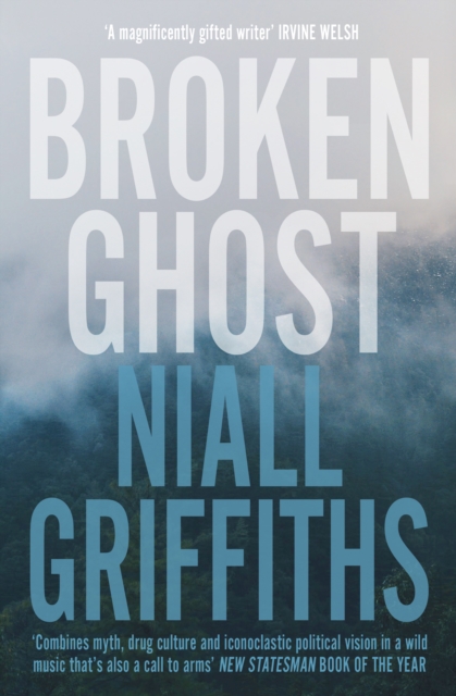 Broken Ghost - Niall Griffiths