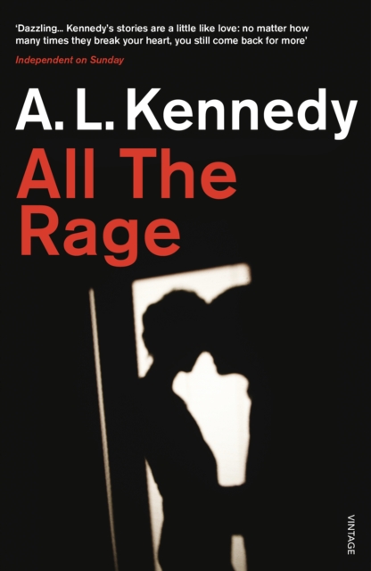 All the Rage - A.l. Kennedy