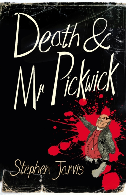 Death and Mr Pickwick - Stephen Jarvis