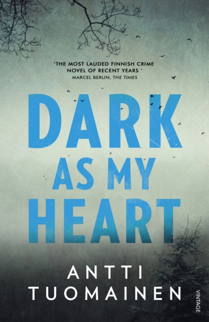 Coperta cărții 'Dark As My Heart - Antti Tuomainen'