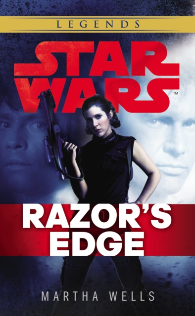 Star Wars: Empire and Rebellion: Razor’s Edge - Martha Wells