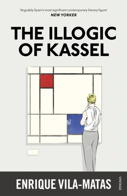 Illogic of Kassel - Enrique Vila-matas