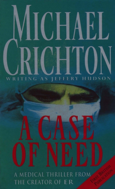 Case Of Need - Michael Crichton