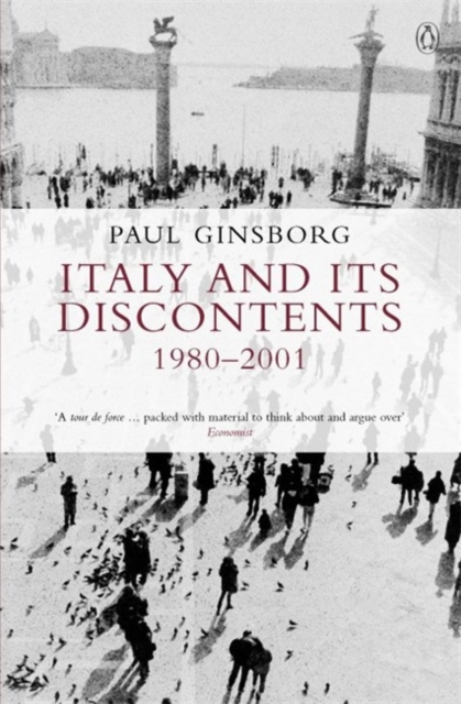 Italy and its Discontents 1980-2001 - Paul Ginsborg