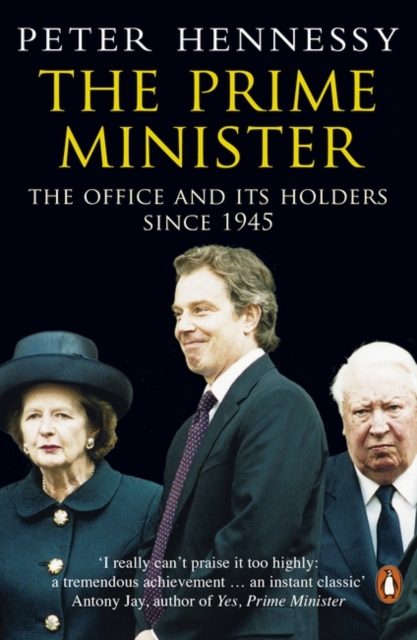 Prime Minister - Peter Hennessy