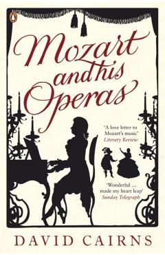Coperta cărții 'Mozart and His Operas - David Cairns'