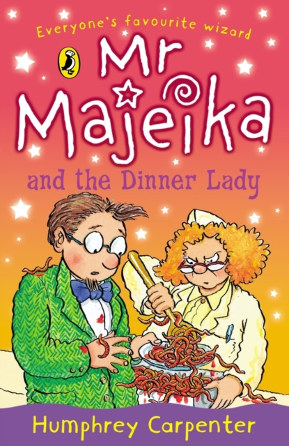 Mr Majeika and the Dinner Lady - Humphrey Carpenter