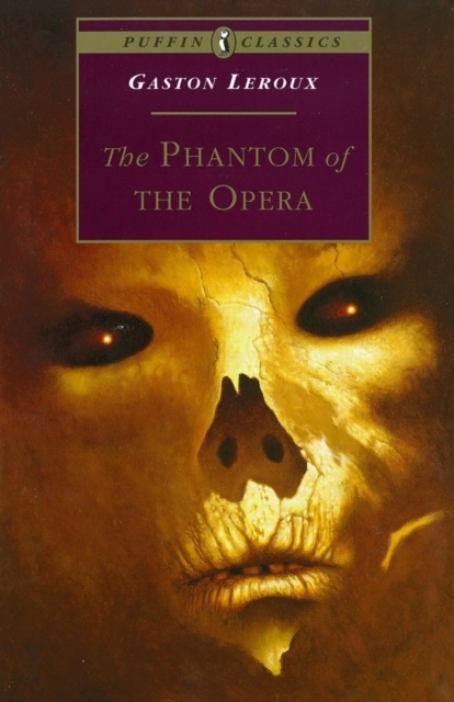 Phantom of the Opera - Gaston Leroux