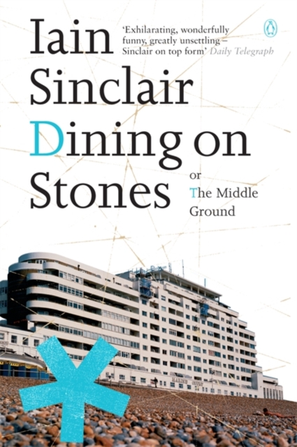 Dining on Stones - Iain Sinclair