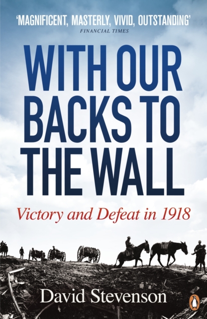 With Our Backs to the Wall - David Stevenson