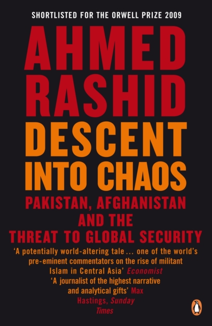 Descent into Chaos - Ahmed Rashid