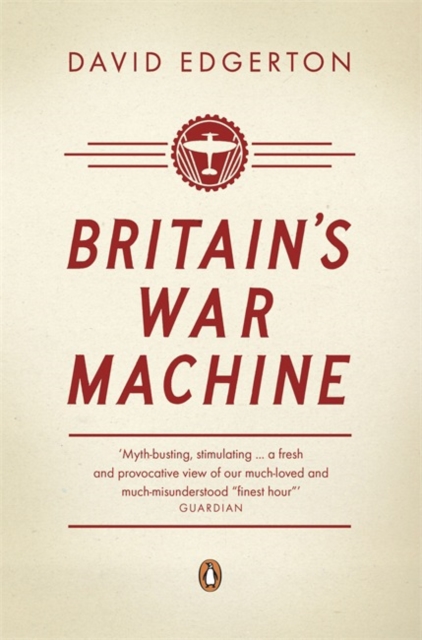 Britain's War Machine - David Edgerton