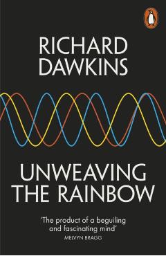 Coperta cărții 'Unweaving the Rainbow - Richard Dawkins'