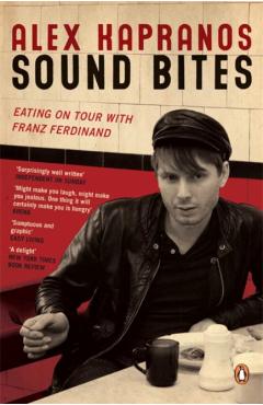 Coperta cărții 'Sound Bites - Alex Kapranos'