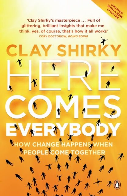 Here Comes Everybody - Clay Shirky