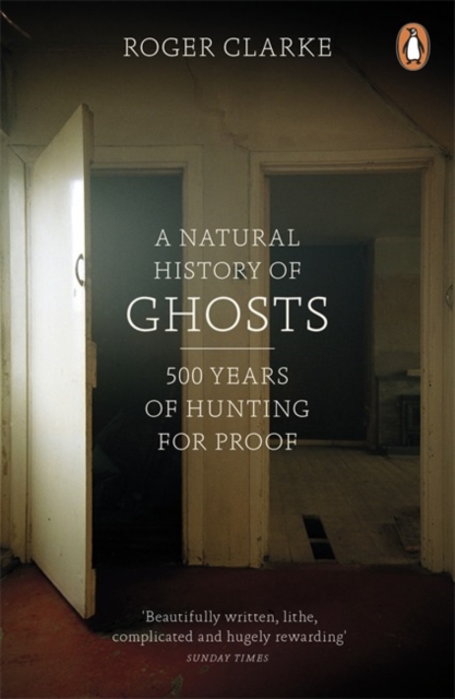 Natural History of Ghosts - Roger Clarke