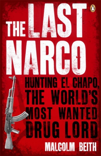 Last Narco - Malcolm Beith