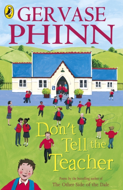 Don't Tell the Teacher - Gervase Phinn