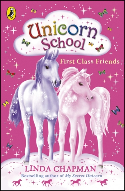 Unicorn School: First Class Friends - Linda Chapman