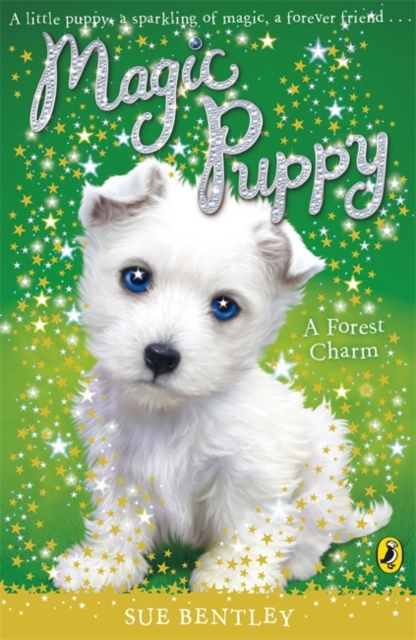 Magic Puppy: A Forest Charm - Sue Bentley