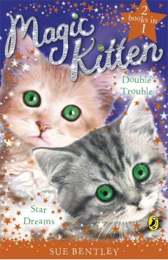 Coperta cărții 'Magic Kitten Duos: Star Dreams and Double Trouble - Sue Bentley'
