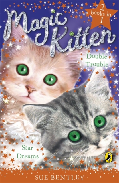 Coperta cărții 'Magic Kitten Duos: Star Dreams and Double Trouble - Sue Bentley'