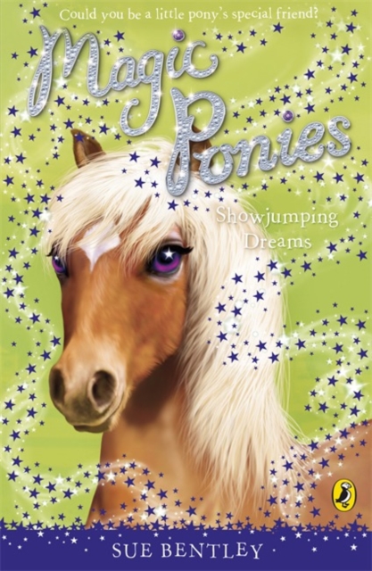 Magic Ponies: Showjumping Dreams - Sue Bentley