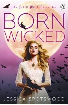 Coperta cărții 'Born Wicked - Jessica Spotswood'
