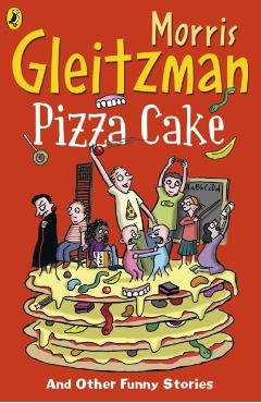 Coperta cărții 'Pizza Cake - Morris Gleitzman'