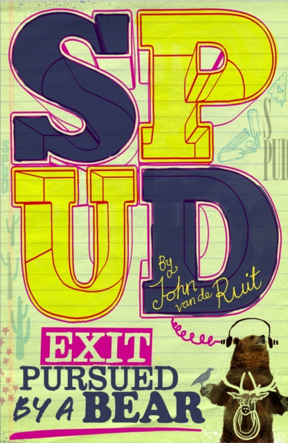 Spud: Exit, Pursued by a Bear - John Van De Ruit