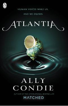 Coperta cărții 'Atlantia (Book 1) - Ally Condie'