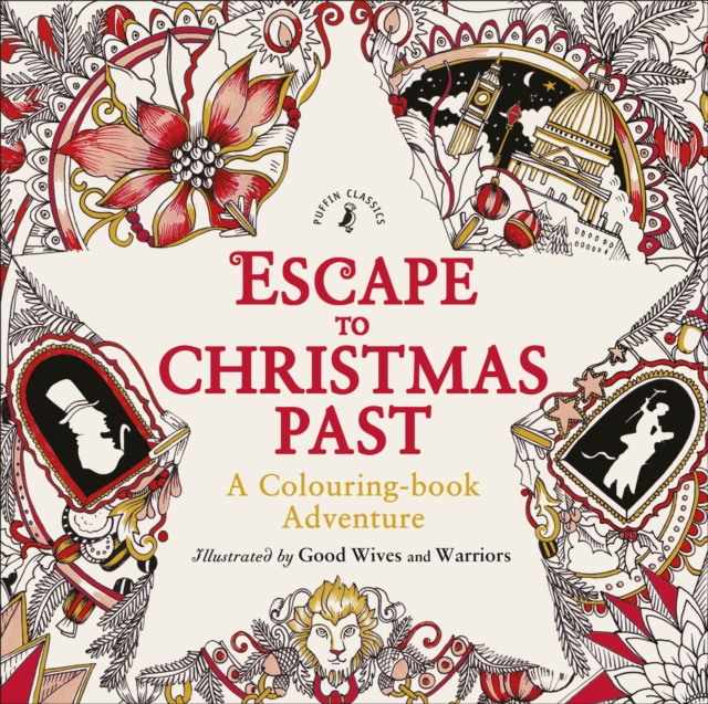 Escape to Christmas Past: A Colouring Book Adventure - Good Wives And Warriors