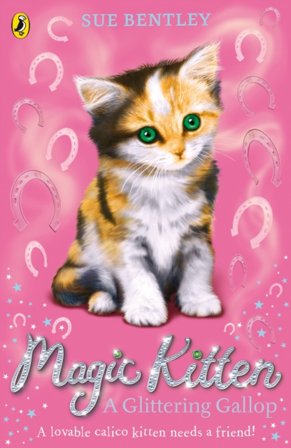 Magic Kitten: A Glittering Gallop - Sue Bentley