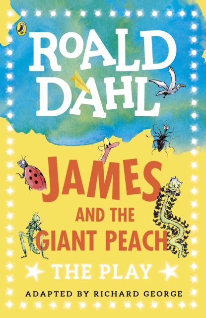 James and the Giant Peach - Roald Dahl