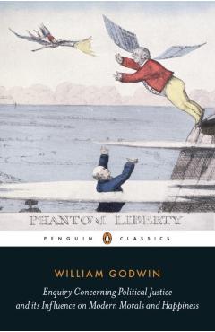 Coperta cărții 'Enquiry Concerning Political Justice - William Godwin'