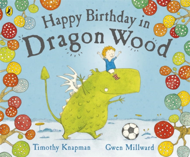 Happy Birthday in Dragon Wood - Gwen|knapman Millward