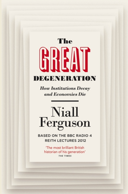 Great Degeneration - Niall Ferguson