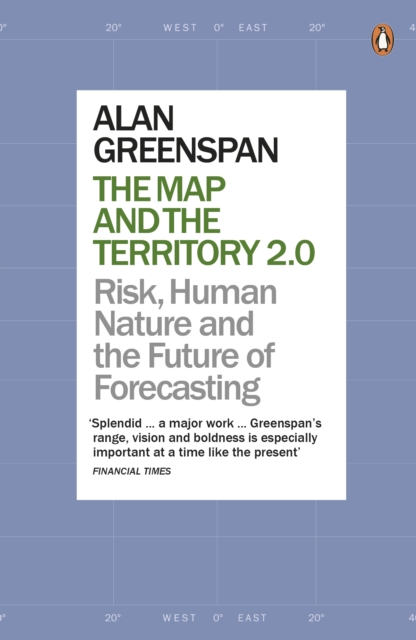 Map and the Territory 2.0 - Alan Greenspan