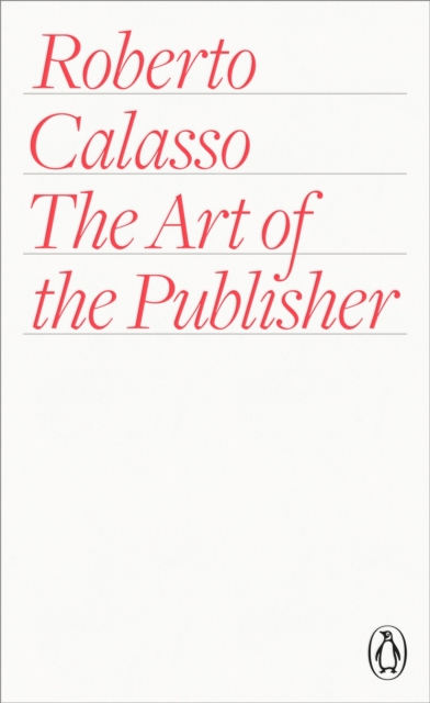 Art of the Publisher - Roberto Calasso